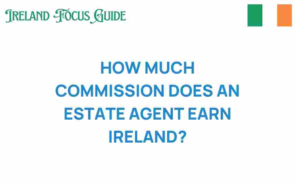 how-much-commission-estate-agent-earn-ireland