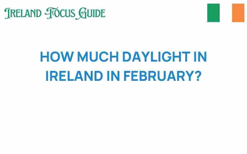 how-much-daylight-in-ireland-february