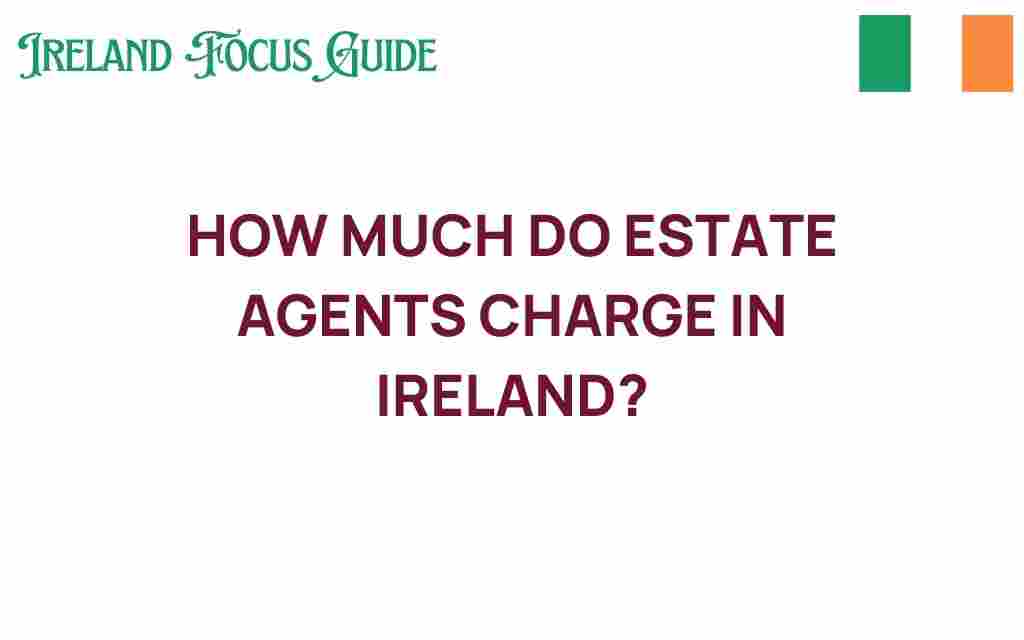 how-much-estate-agents-charge-ireland