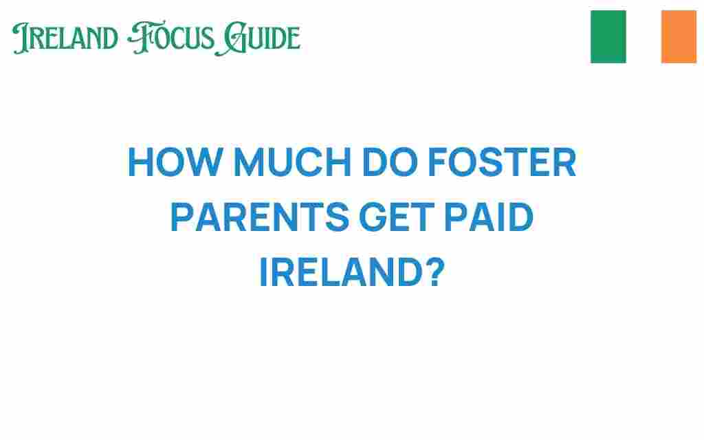 how-much-do-foster-parents-get-paid-ireland