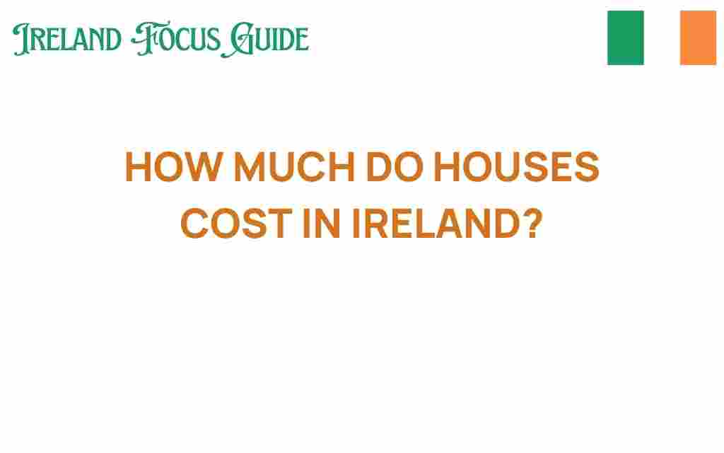 how-much-do-houses-cost-in-ireland