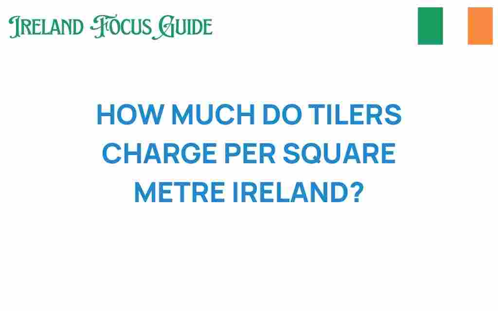 how-much-do-tilers-charge-per-square-metre-ireland
