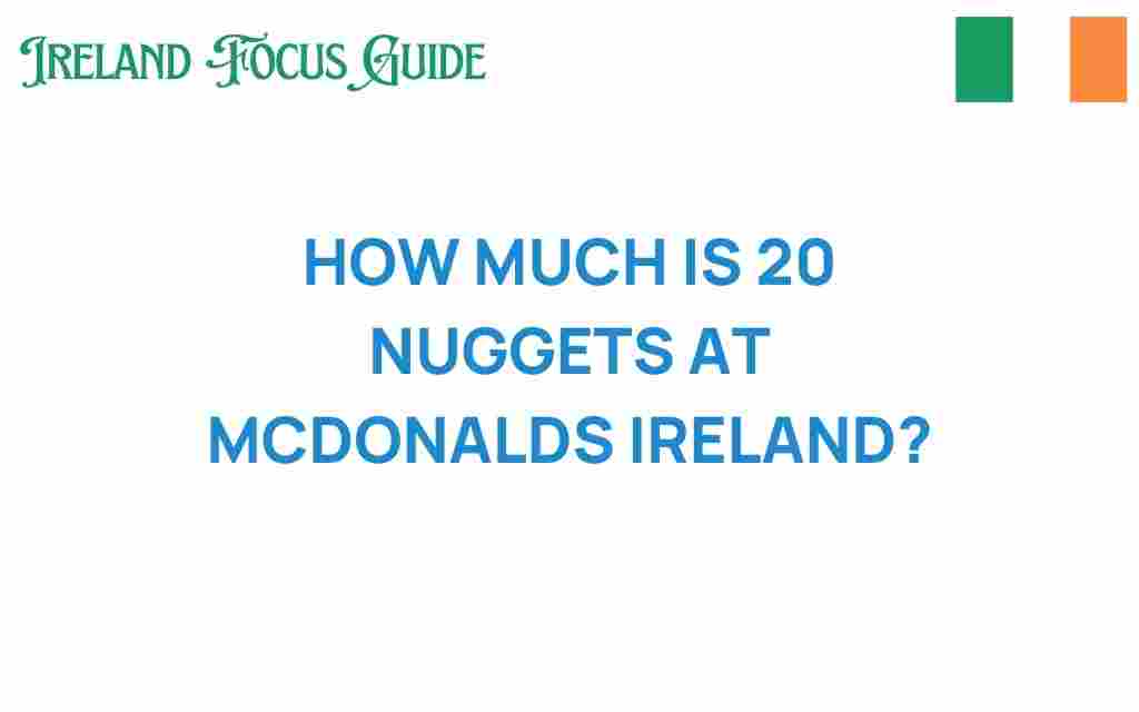 how-much-is-20-nuggets-at-mcdonalds-ireland