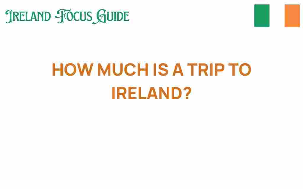 how-much-is-a-trip-to-ireland