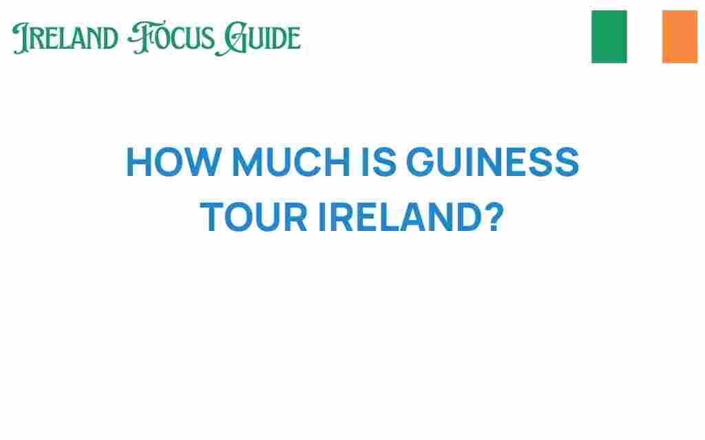 guinness-tour-cost-ireland
