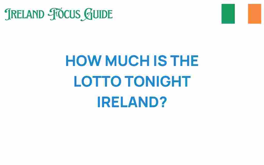 how-much-is-the-lotto-tonight-ireland
