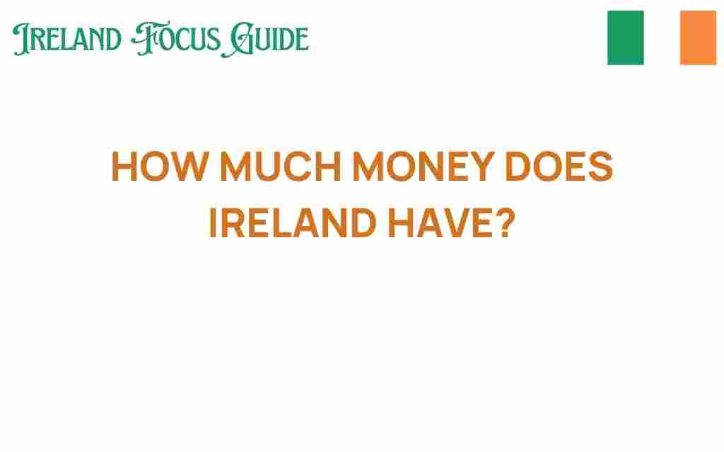 how-much-money-does-ireland-have