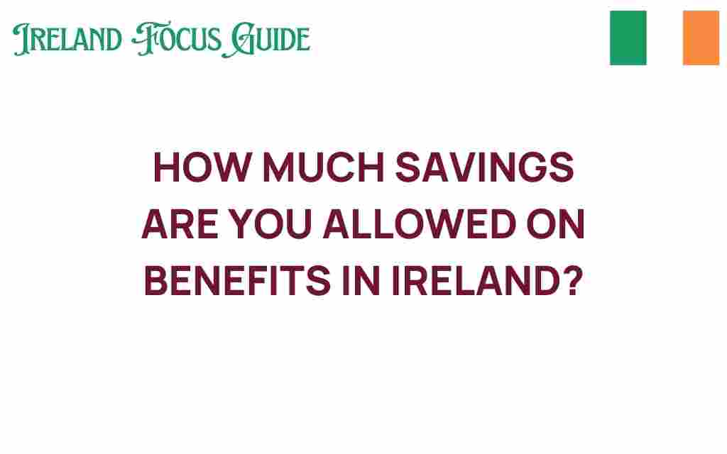 how-much-savings-allowed-on-benefits-ireland