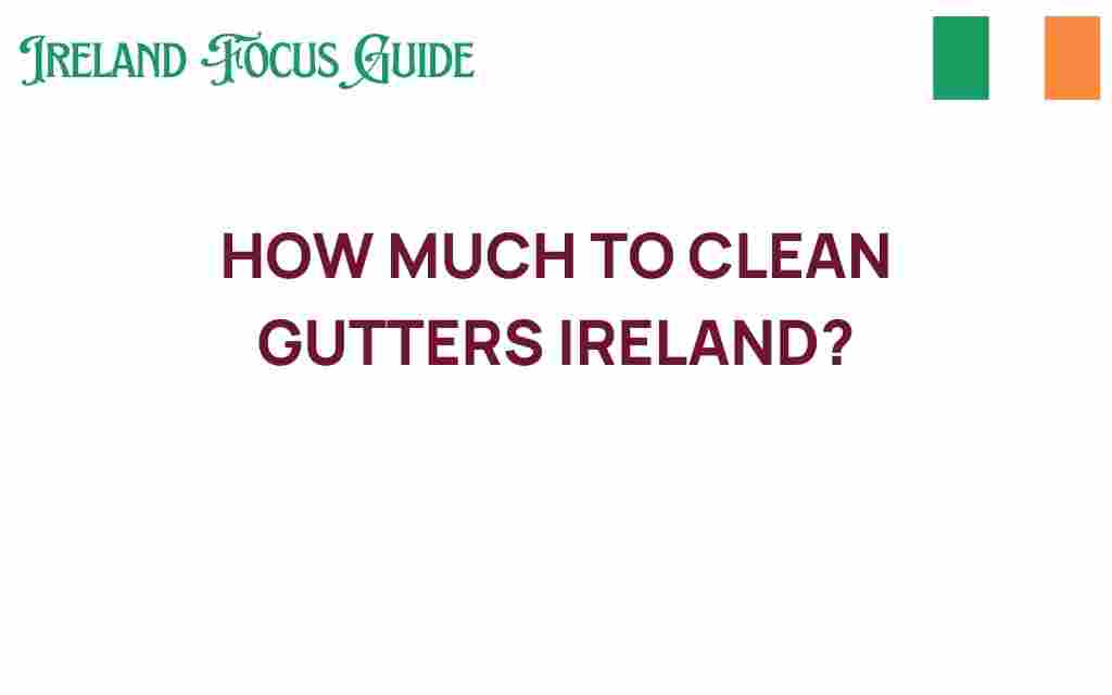 how-much-to-clean-gutters-ireland