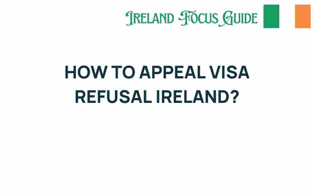 how-to-appeal-visa-refusal-ireland