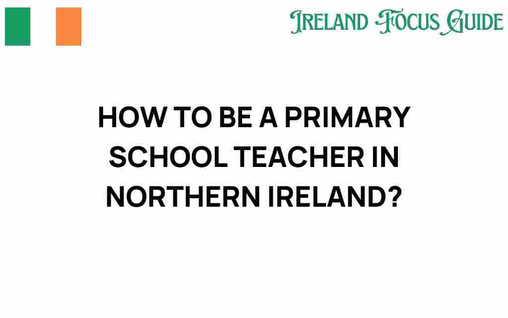 how-to-become-primary-school-teacher-northern-ireland