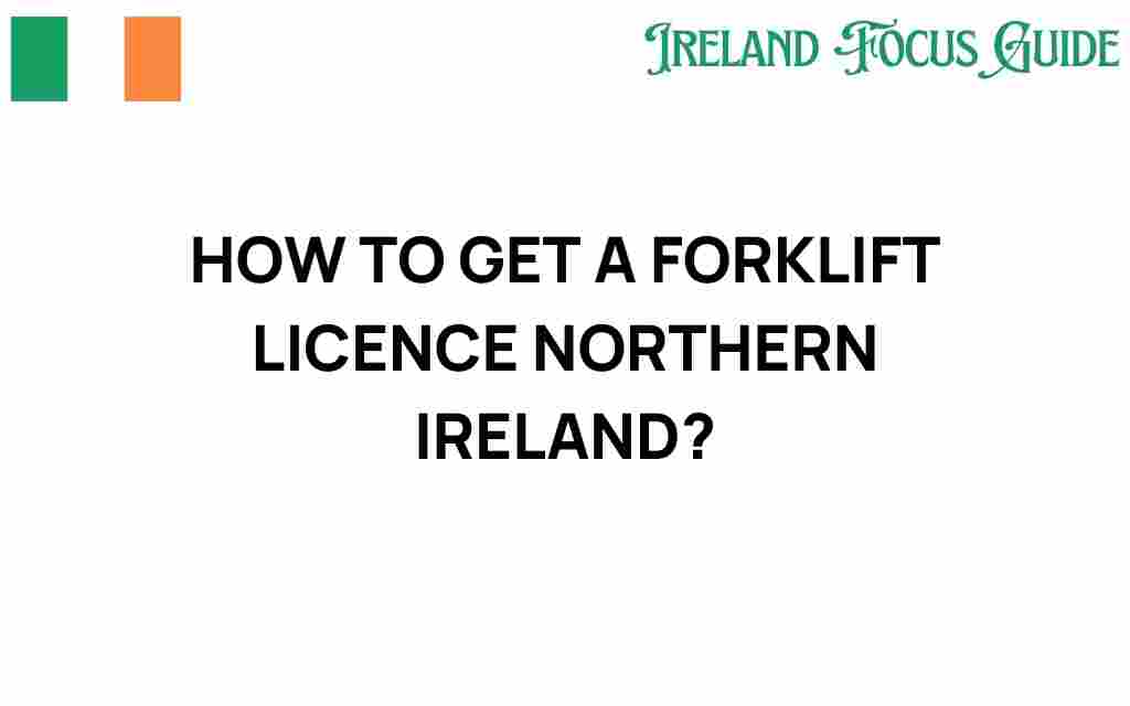 how-to-get-a-forklift-licence-northern-ireland