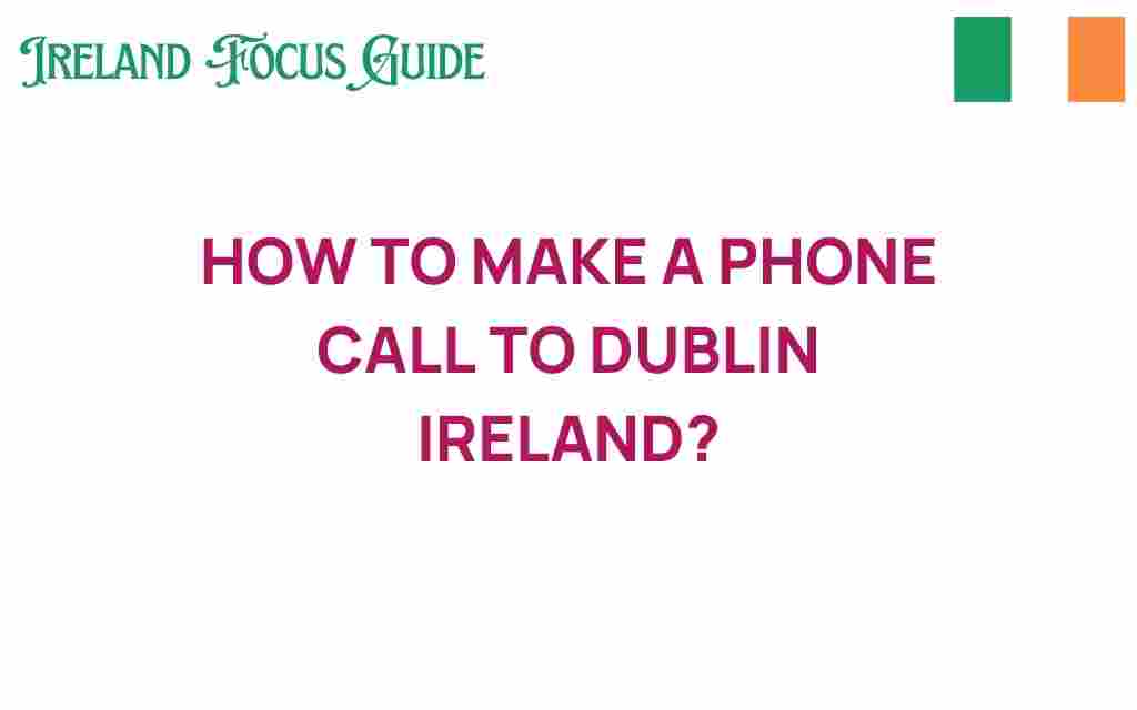 how-to-make-a-phone-call-to-dublin