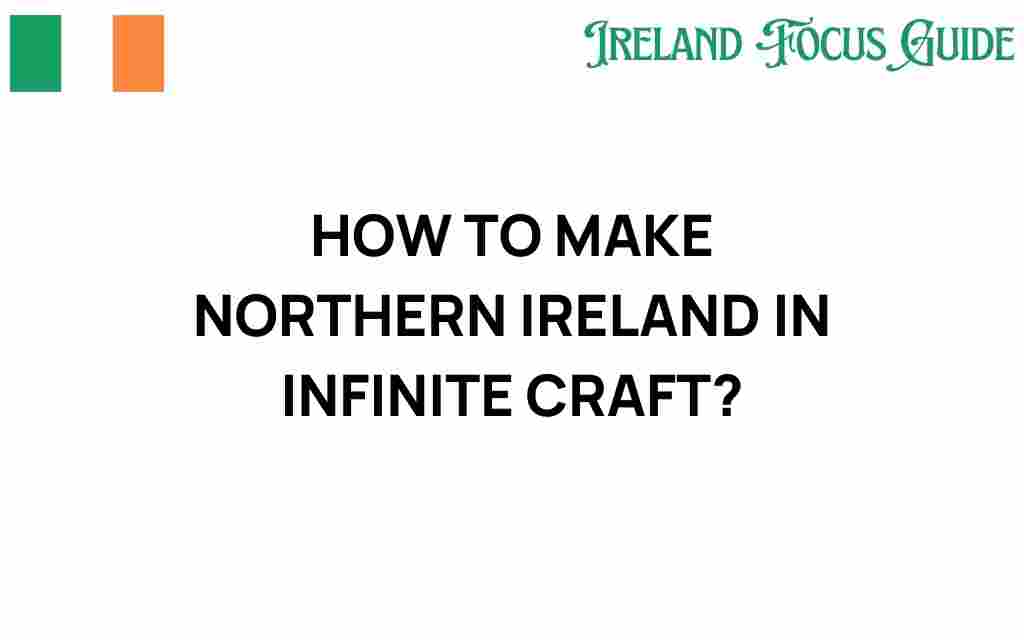 northern-ireland-in-infinite-craft