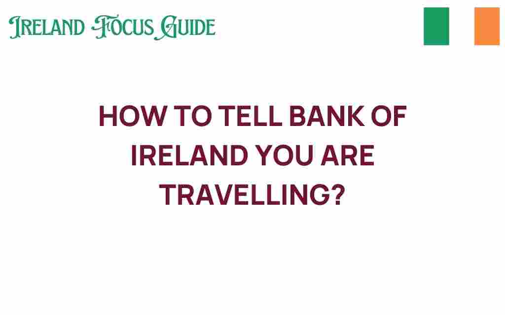 traveling-notification-bank-of-ireland