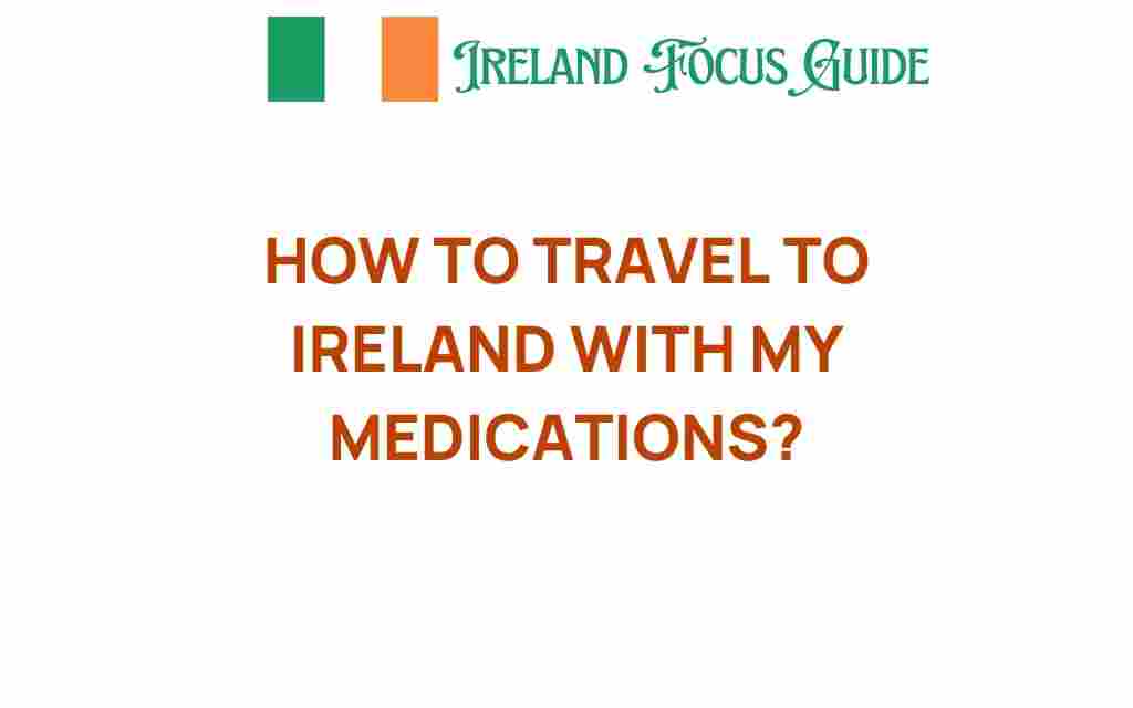 travel-to-ireland-with-medications
