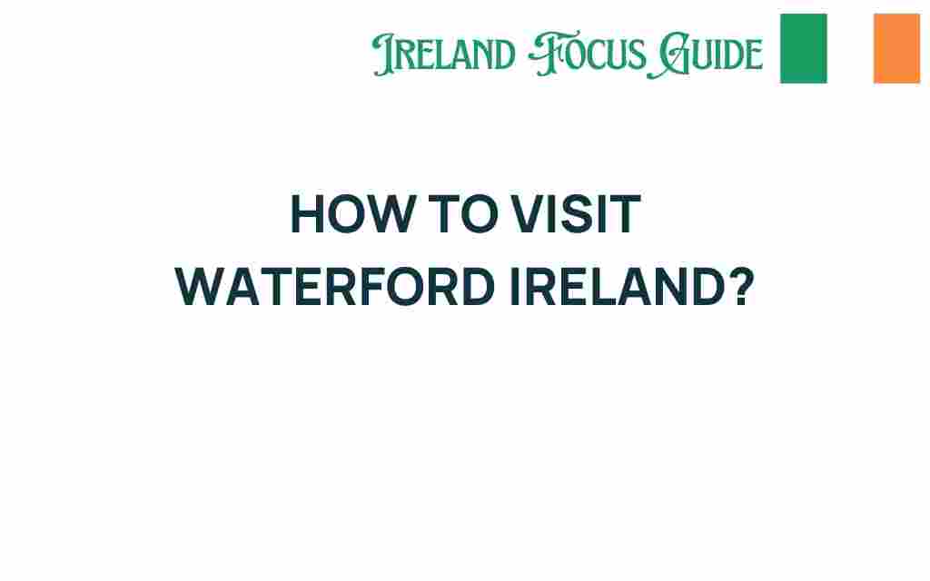 visit-waterford-ireland