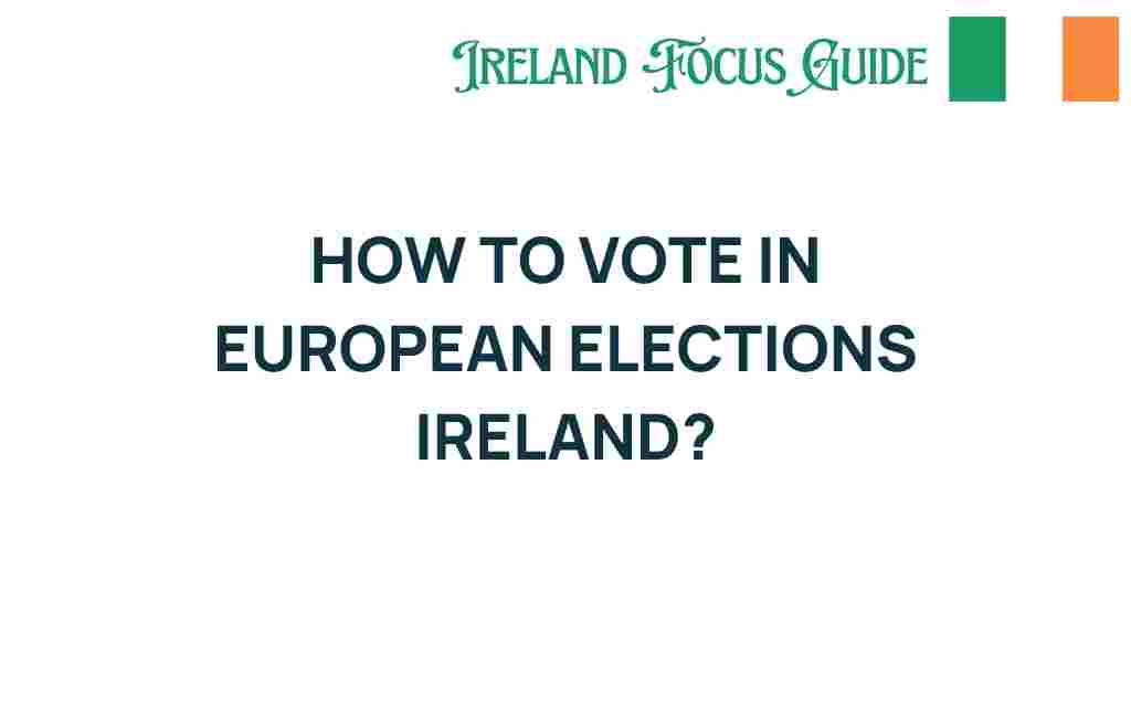 how-to-vote-in-european-elections-ireland