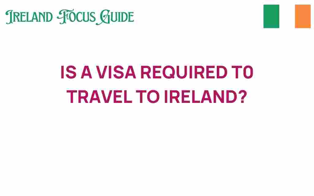 is-a-visa-required-to-travel-to-ireland