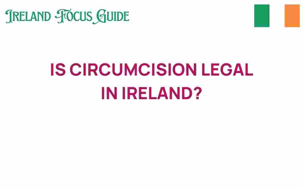 is-circumcision-legal-in-ireland