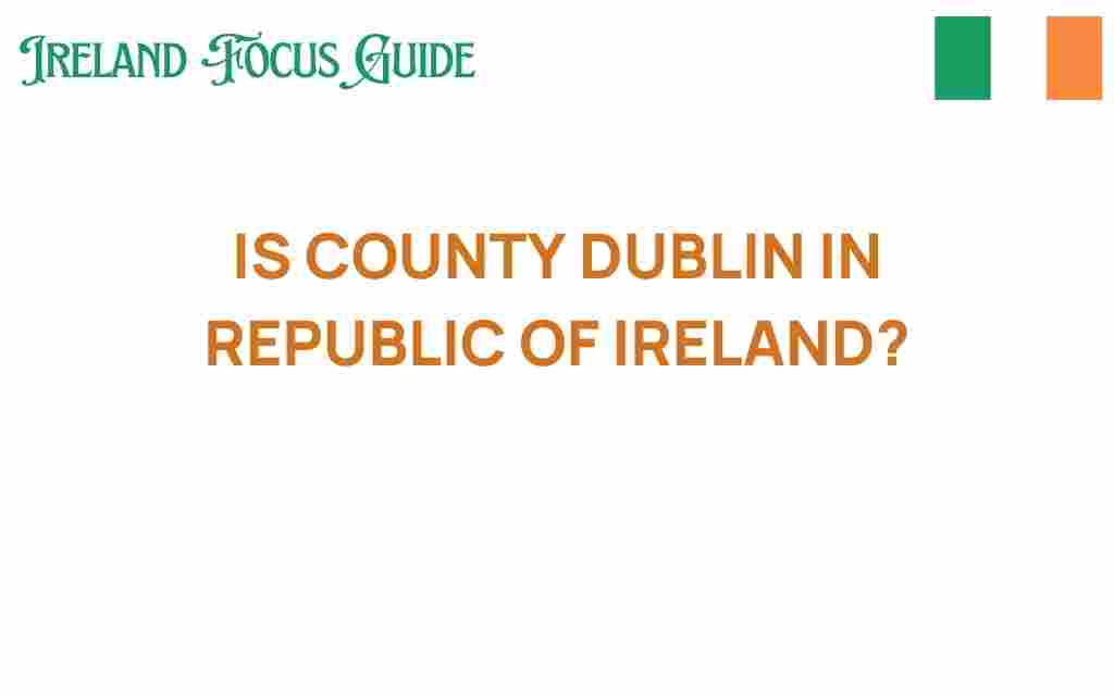 is-county-dublin-in-republic-of-ireland