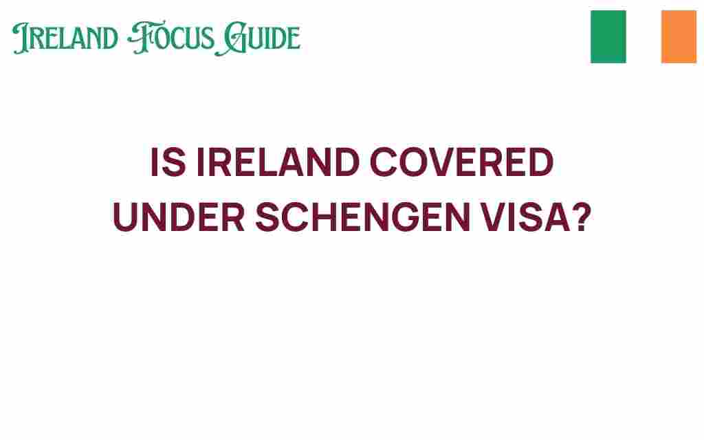 is-ireland-covered-under-schengen-visa