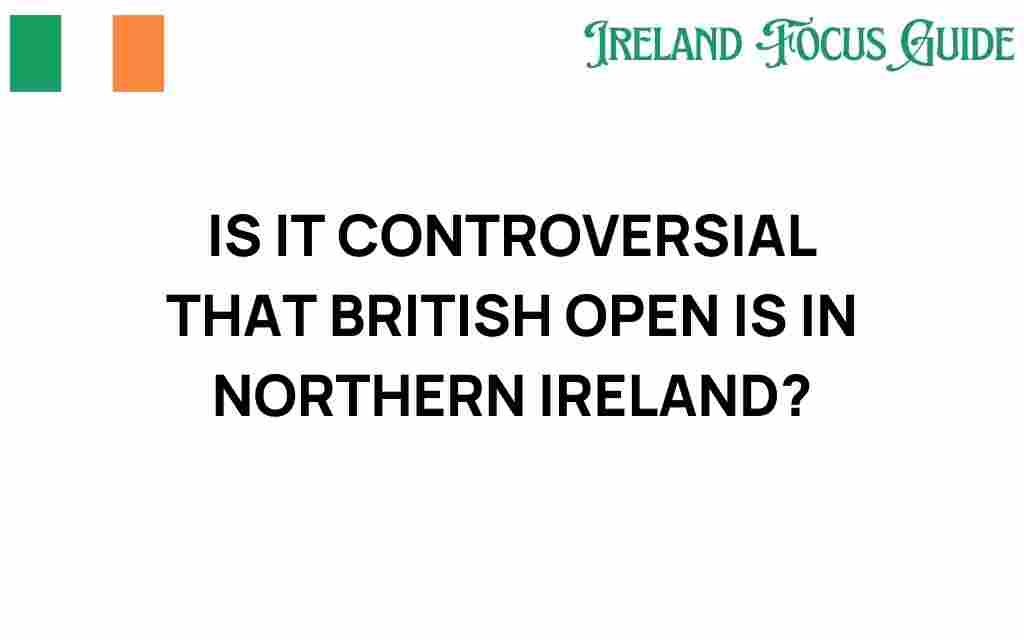 british-open-northern-ireland-controversy