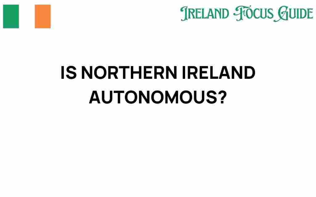 is-northern-ireland-autonomous