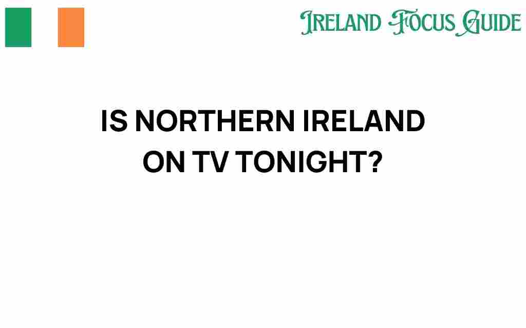 northern-ireland-on-tv-tonight