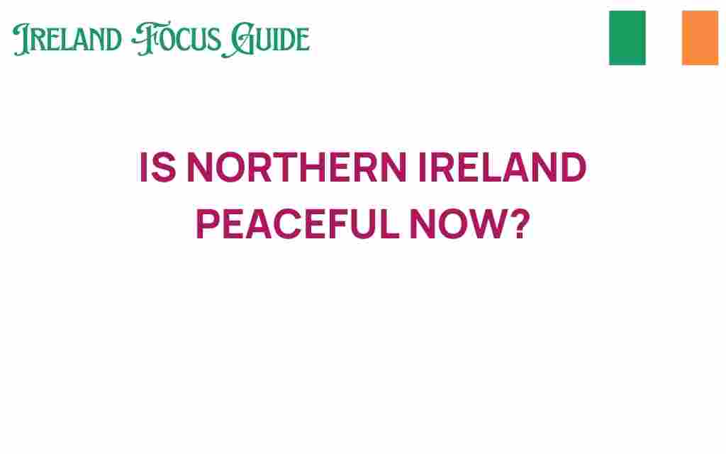 is-northern-ireland-peaceful-now