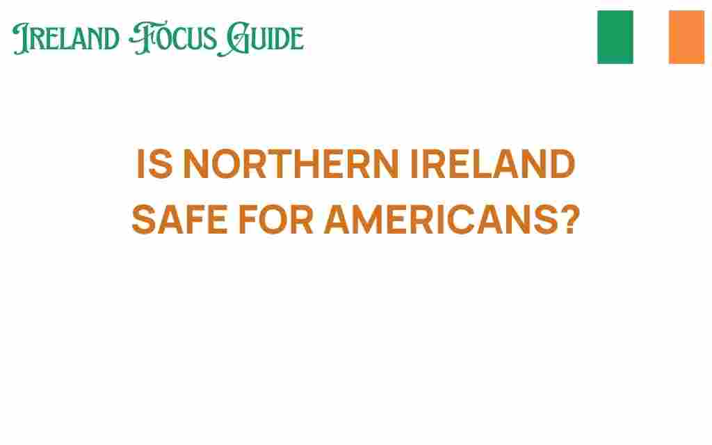 is-northern-ireland-safe-for-americans