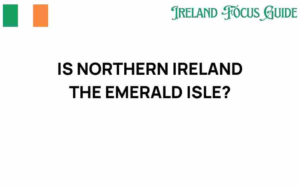 is-northern-ireland-the-emerald-isle