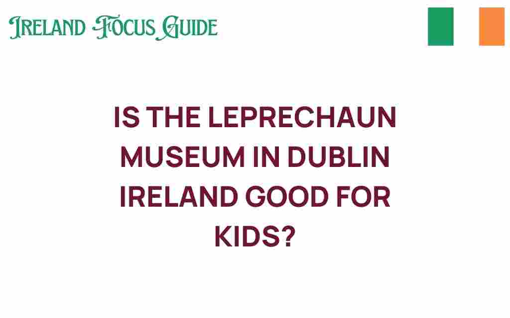 leprechaun-museum-dublin-kids