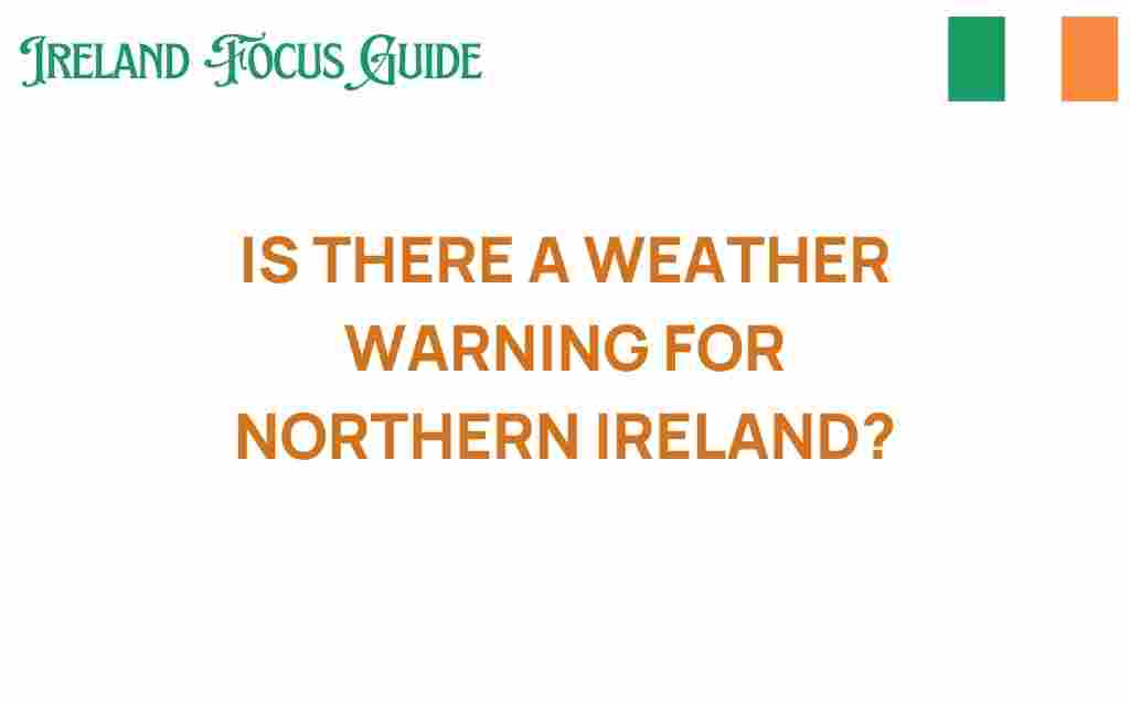 is-there-a-weather-warning-for-northern-ireland
