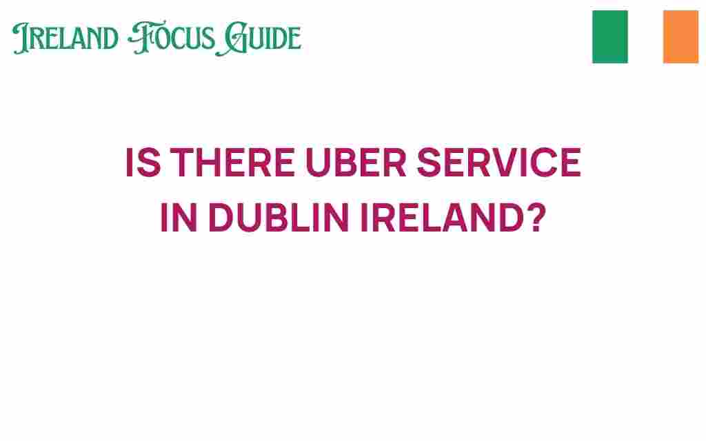 is-there-uber-service-in-dublin-ireland