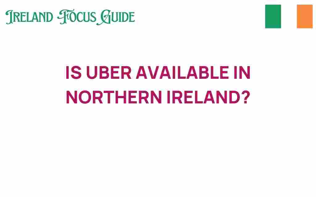 is-uber-available-in-northern-ireland