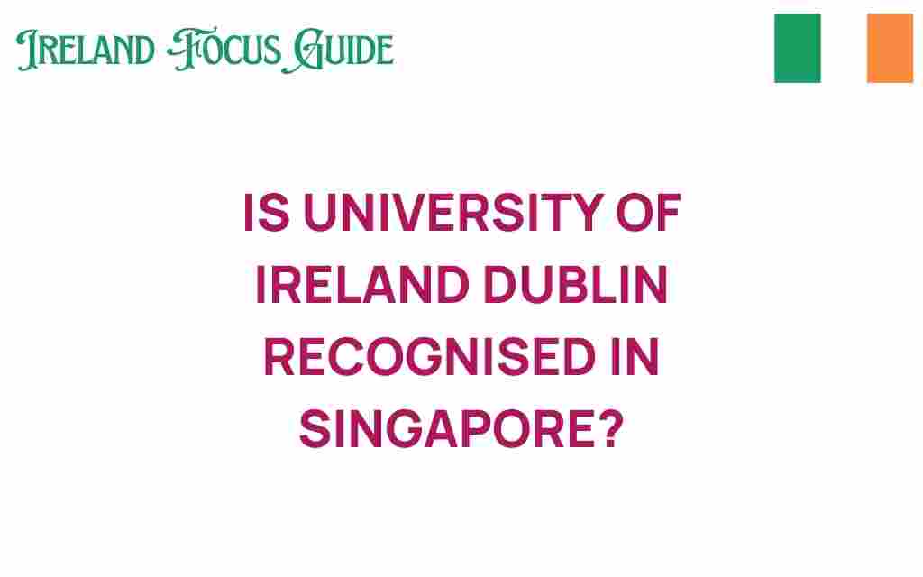 university-of-ireland-dublin-recognition-singapore