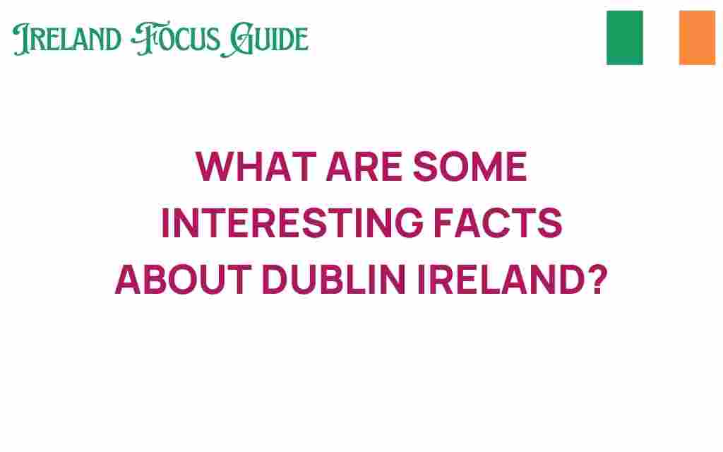 unveiling-dublin-interesting-facts
