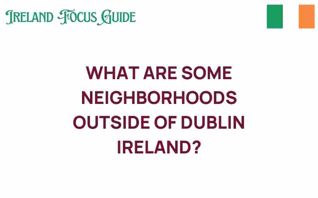 discover-neighborhoods-outside-dublin