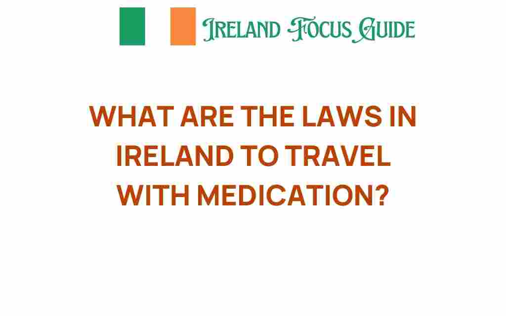 ireland-travel-medication-laws