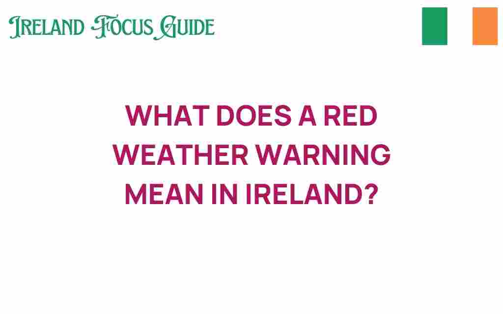 what-does-a-red-weather-warning-mean-in-ireland