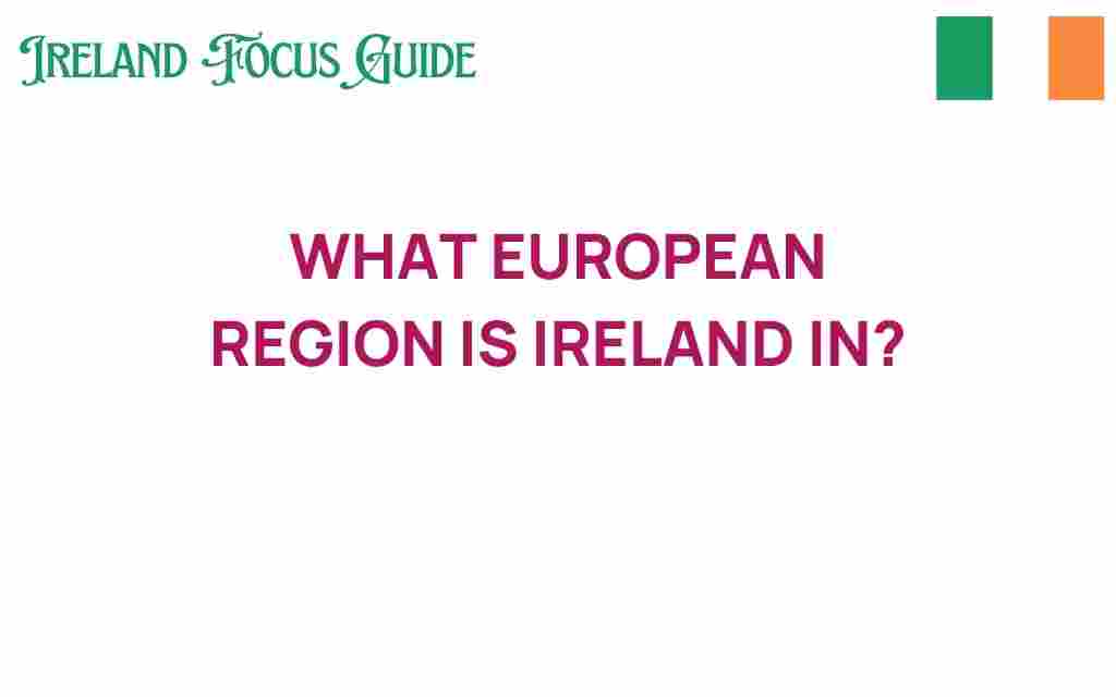 what-european-region-is-ireland-in