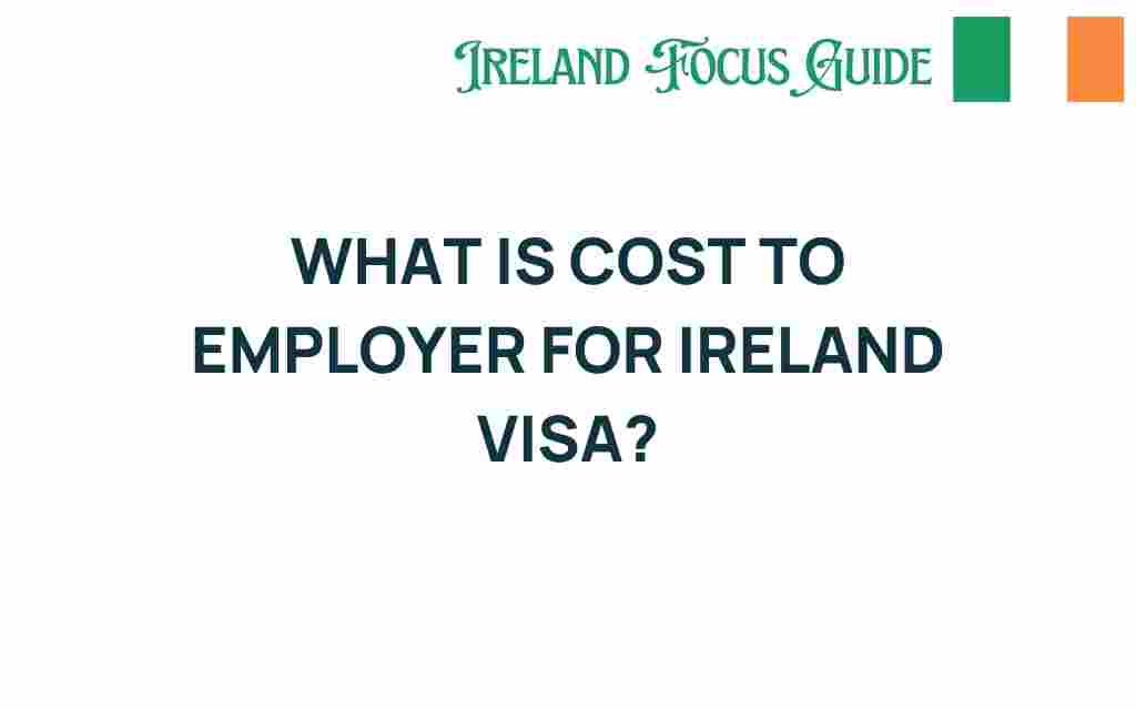 cost-to-employer-ireland-visa