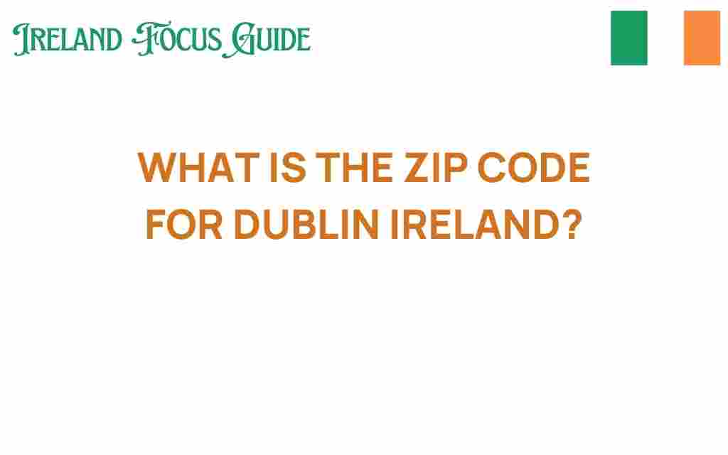 dublin-ireland-zip-code
