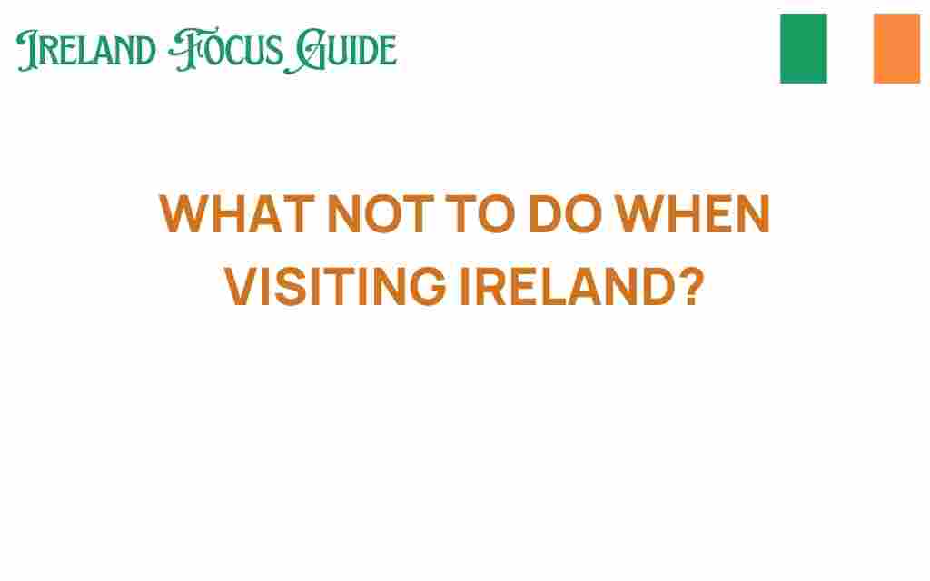 avoid-common-pitfalls-visiting-ireland