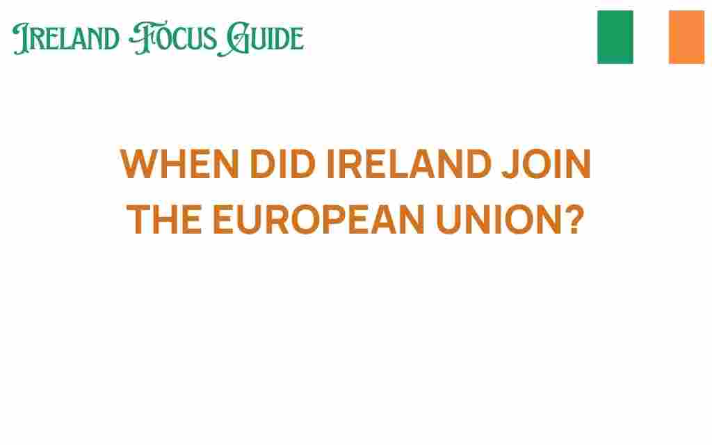 when-did-ireland-join-european-union