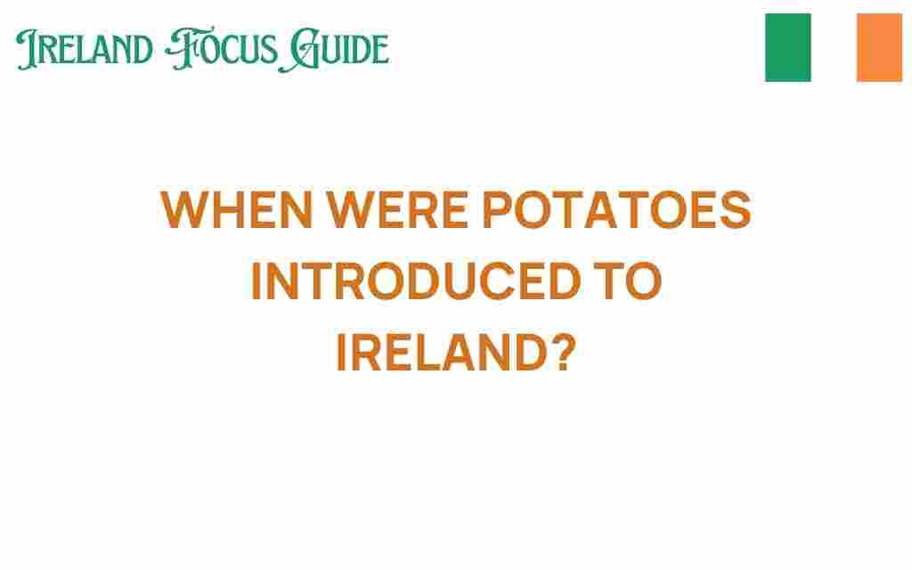 potatoes-introduced-to-ireland