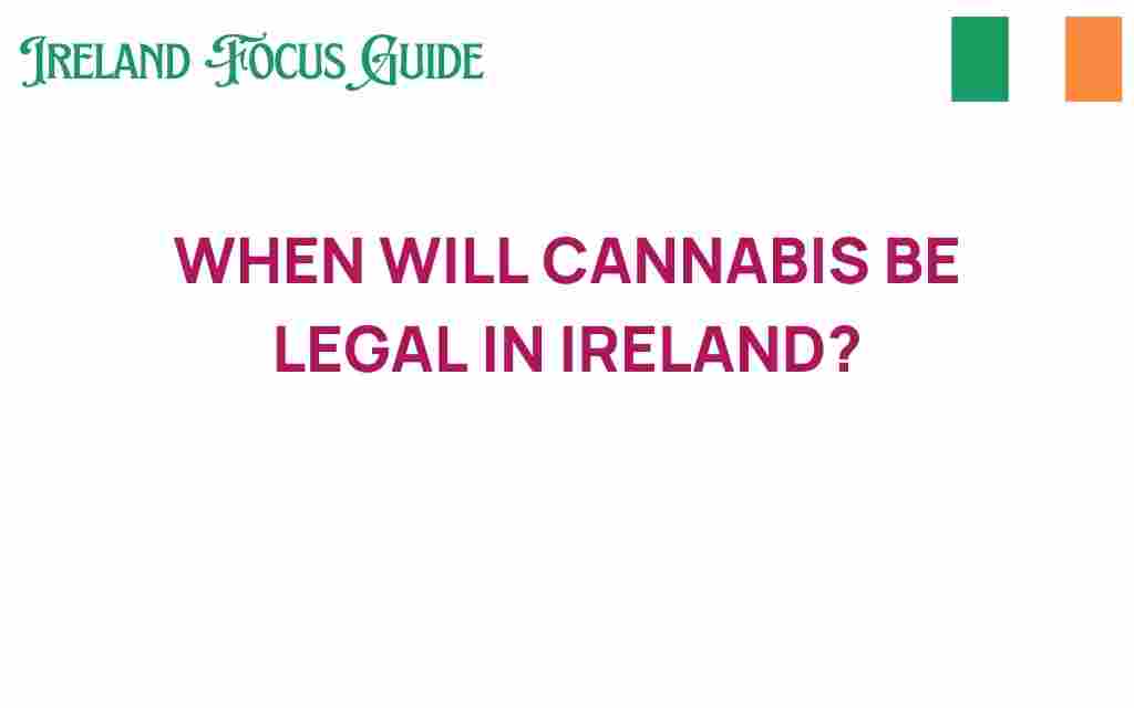 when-will-cannabis-be-legal-in-ireland