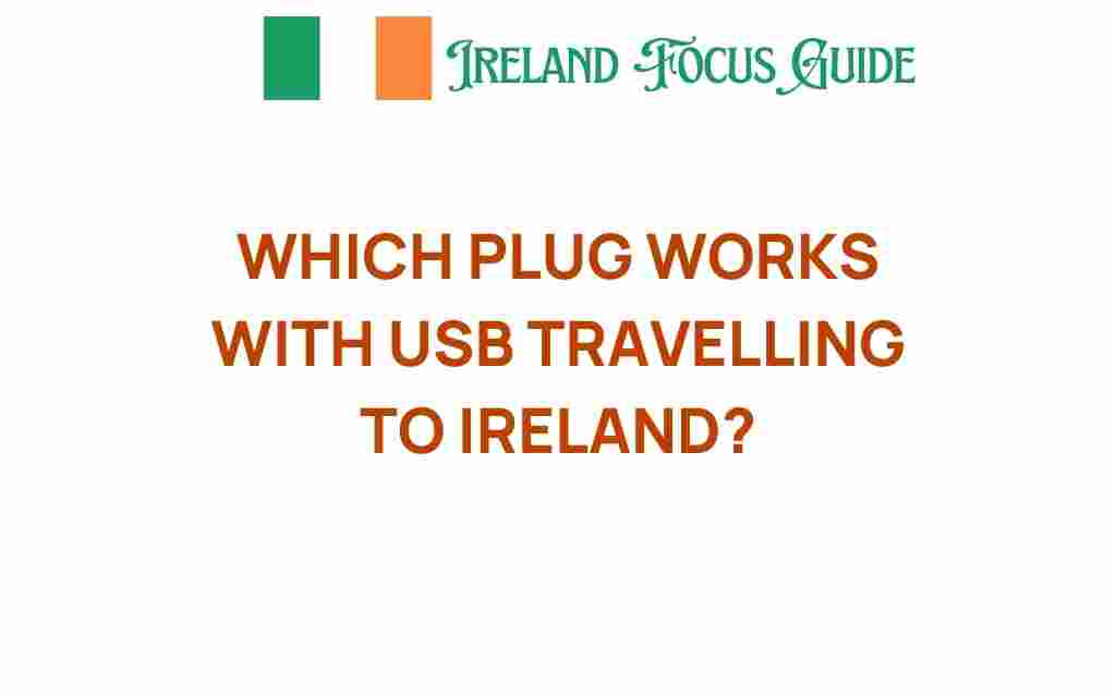 which-plug-works-with-usb-traveling-to-ireland