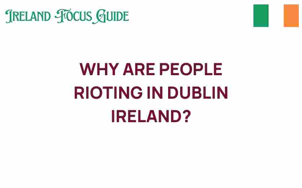 why-are-people-rioting-in-dublin-ireland